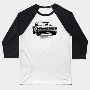 i am the highway Baseball T-Shirt